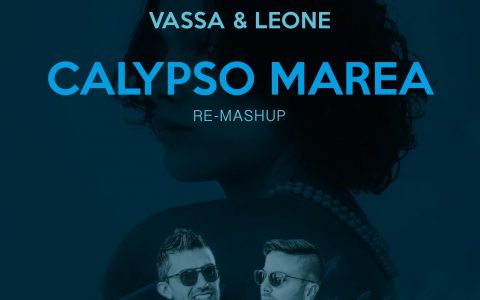 Vassa & Leone – Calypso Marea (Re-Mashup)